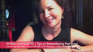 Sonia Choquette TIPS ON REMEMBERING PAST LIVES [upl. by Iggep]