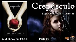 Crepúsculo parte 1 – Saga Crepúsculo – Vol 1 – Stephenie Meyer  audiobook em PT BR [upl. by Iggam]