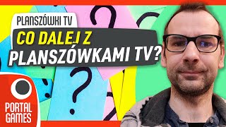 Planszówki TV  Co dalej z Planszówkami TV [upl. by Accalia]