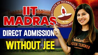 Direct Admission to IIT Madras Without JEE😱  Namrata Maam [upl. by Alaek]