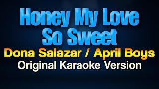 Honey My Love So Sweet  Dona SalazarApril Boys Karaoke [upl. by Ainedrag268]