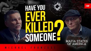 Have You Ever Killed Someone  Mafia States of America with Michael Franzese [upl. by Inajar]