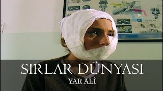 Sırlar Dünyası  YAR ALİ [upl. by Reemas632]