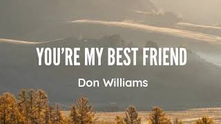 Don Williams  Youre My Best Friend Lyrics [upl. by Neirual]