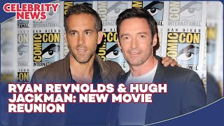 Ryan Reynolds amp Hugh Jackman Reunite for New Movie [upl. by Va]