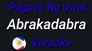 Pagputi Ng Uwak Abrakadabra karaoke [upl. by Elijah]