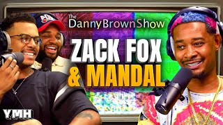 Zack Fox and Mandal  The Danny Brown Show [upl. by Tatianna]