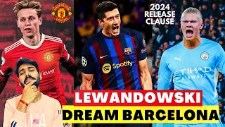 Lewandowski To Barcelona ✅ De jong Manchester United Condition  Haaland Man city Clause  Divyansh [upl. by Aramenta]