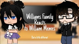 Williams Family Reacts to Afton Family Memes  ONLY WILLIAM RN  1 [upl. by Ayita741]