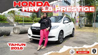 NEW STOCK  HONDA HRV 18 PRESTIGE 2018  KING GALLERY [upl. by Aihtnis851]