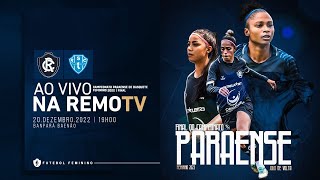 ParazãoFeminino  Remo x Paysandu  FINAL [upl. by Amalberga]