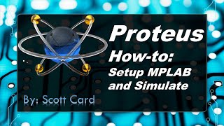 Setting up Proteus and MPLAB to Simulate [upl. by Yllet21]