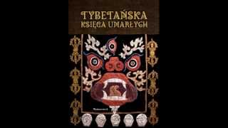 Tybetańska Ksiega Umarłychczyta Maya Ostaszewska [upl. by Eidna]