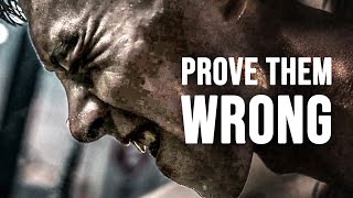 PROVE THEM WRONG  Best Motivational Speech [upl. by Arrak]