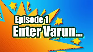 The Soaper 5 Animated Series – Episode 1 Enter Varun [upl. by Robina]