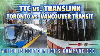 Toronto TTC vs Vancouver TransLink  Which Canadian Citys Transit System is Better Lets Compare [upl. by Hacim]