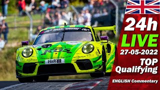 LIVE 🇬🇧 Nürburgring ADAC 24h Race 2022  TOP Qualifying [upl. by Llerrot]