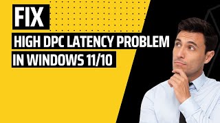 Fix Windows 1110 High DPC Latency Problem [upl. by Rossner909]