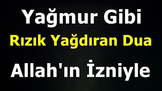 Yağmur Gibi Rızık Yağdıran Dua Allahın İzniyle [upl. by Joscelin]