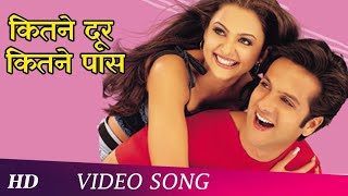 Kitne Door Kitne Paas Title Song  Fardeen Khan Amrita Arora  Kitne Door Kitne Paas2002  Udit N [upl. by Lotti946]