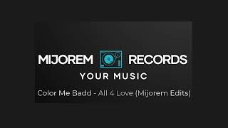 Color Me Badd  All 4 Love Mijorem Edits [upl. by Irrahs]