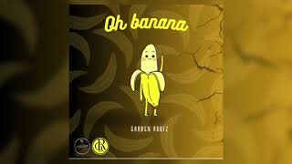 Oh Banana  by Garden Rootz Salim Tymo95 BKrax  Harp Studio [upl. by Brinson]