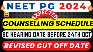 NEET PG 2024 EXPECTED COUNSELLING SCHEDULE  EXPECTED REVISED CUT OFF  LATEST UPDATES neetpg2024 [upl. by Vtehsta]