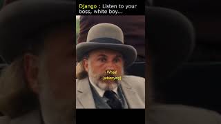 Django Unchained  Listen to your boss white boy movie film [upl. by Christel]