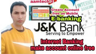 how to open jk bank ebanking online free from phone in 2021 JampK Banking Internet Banking aamtech2 [upl. by Hulburt98]