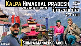 Kalpa  The Most Beautiful Villages of Himachal Pradesh in Kinnaur Valley Latest 2024  Himachal [upl. by Aylad]