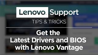 Get the Latest Drivers and BIOS with Lenovo Vantage [upl. by Cato566]