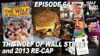 Half in the Bag Episode 64 The Wolf of Wall Street and 2013 Recap [upl. by Eboh861]