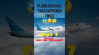 Plane Crashes That Happened Twice Part 7  REUPLOAD shorts [upl. by Medarda53]