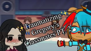 Gregory’s Classmates React Pt2  GLRV  FNaF AU [upl. by Eire]