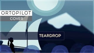 Teardrop  Massive Attack  ortoPilot Cover [upl. by Mahgirb541]