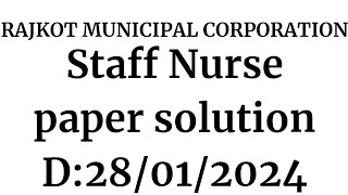 RMC Staff nurse exam paper solution d28012024 રાજકોટ સ્ટાફ નર્સ પેપર સોલ્યુશન rmc staffnurse [upl. by Amandy497]