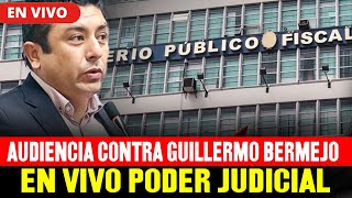 🔴EN VIVO AUDIENCIA CONTRA GUILLERMO BERMEJO EN PODER JUDICIAL HOY 250823 [upl. by Dunn]