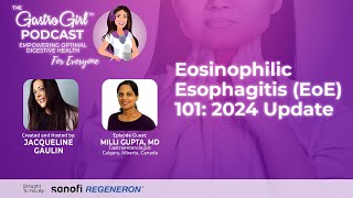 Eosinophilic Esophagitis EoE 101 2024 Update [upl. by Uthrop269]