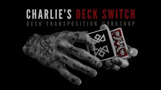 CHARLIES Deck Transposition  Pseudo Deck Switch [upl. by Nahseez]