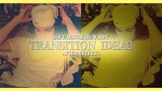 SOFT WARPY STYLE TRANSITION IDEAS  AFTER EFFECTS [upl. by Yole7]