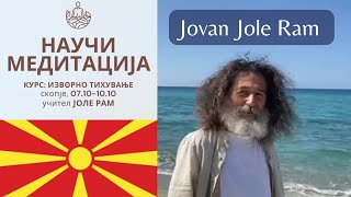 Jovan Jole Ram  Nauči Meditacija Skopje Makedonija [upl. by Gilbye192]