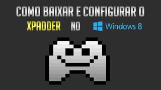 Como baixar e configurar o Xpadder no Windows 8 [upl. by Ursa]