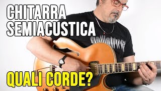 Chitarra semiacustica corde lisce ruvide o in bronzo [upl. by Eniar]