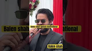 Balen shah motivational speech latest balenshah [upl. by Aizat]