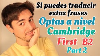 ESTRUCTURAS Inglés B2  First  CAMBRIDGE  PART II [upl. by Vasquez]