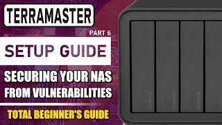 Terramaster NAS System Security Setup Walkthrough [upl. by Nan433]