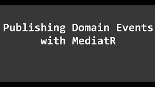 How to publish domain events with MediatR without your domain referencing it [upl. by Ynnatirb787]