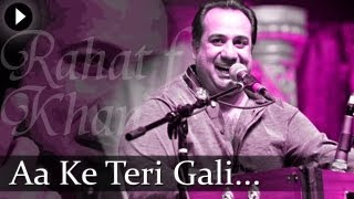 Aa Ke Teri Gali  Rahat Nusrat Fateh Ali Khan  Best Qawwali Songs [upl. by Ehcrop]