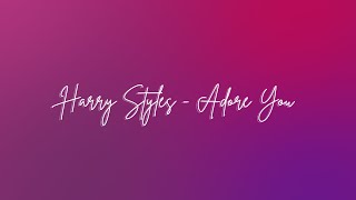 Harry Styles  Adore You Lyrics [upl. by Alrad]