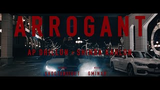 Arrogant  AP Dhillon  Shinda Kahlon Official Music Video [upl. by Anayhd425]